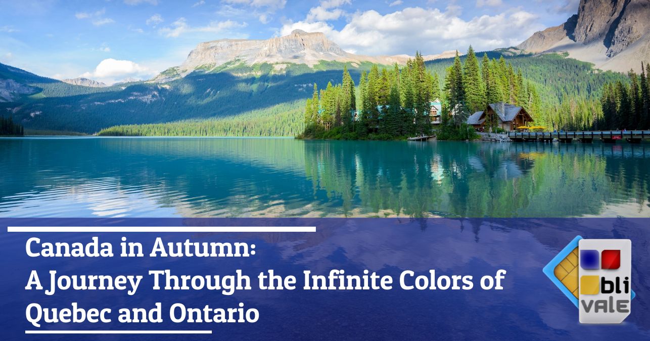 blivale_image_en_Canada in autumn a journey through the infinite colors of Quebec and Ontario_643x337 BLIVALE Blog: Guides and tips for worry-free travel - Results from #40